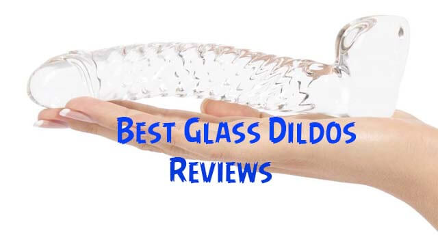 Best Glass Dildos